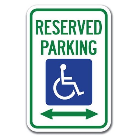 Signmission Reserved Parking w/Handicap Symbol & Arrow Left & Right 12inx18in Hvy Alum, A-1218 Handicap A-1218 Handicap - Res Pk Hand Sy L R